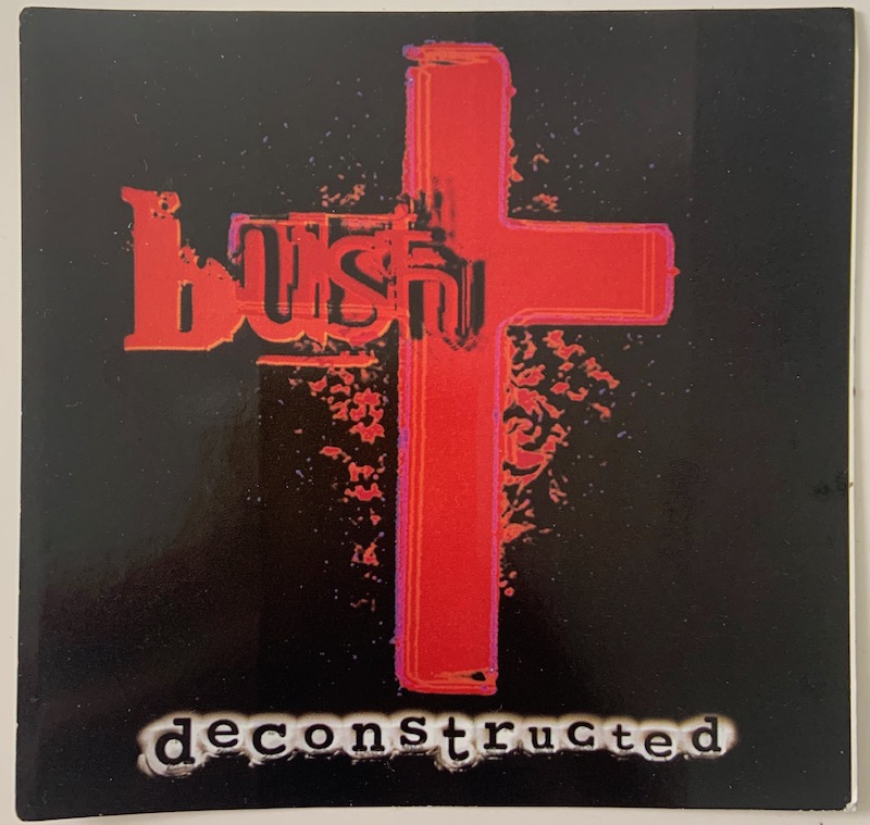 Bush Deconstructed Sticker